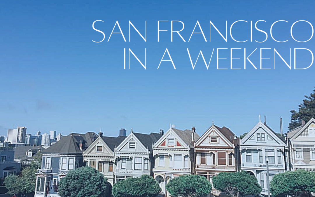 San Francisco in a Weekend