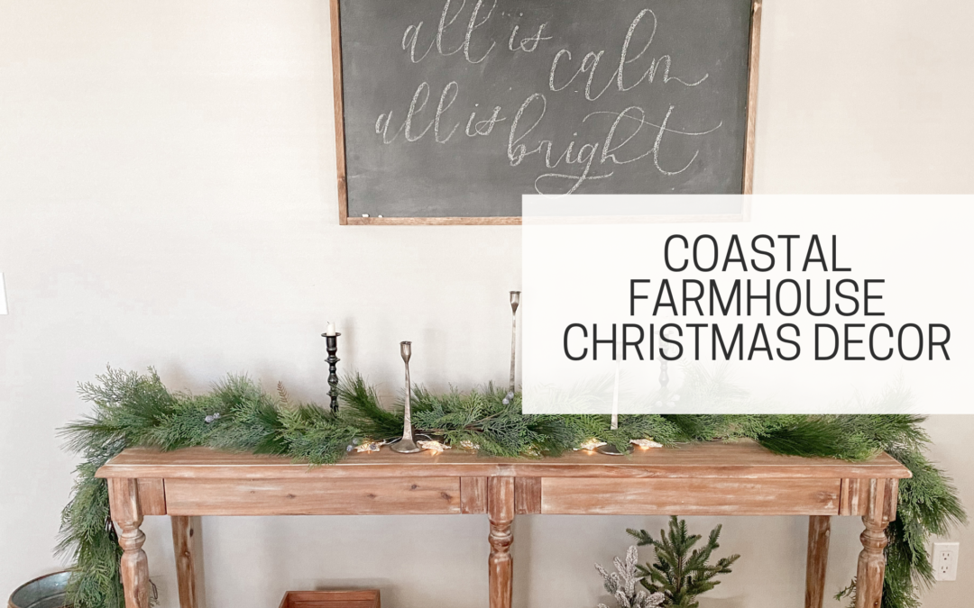 Coastal Farmhouse Christmas Decor Tour