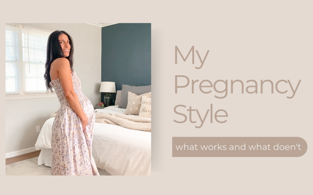 What I Have Learned About My Pregnancy Style