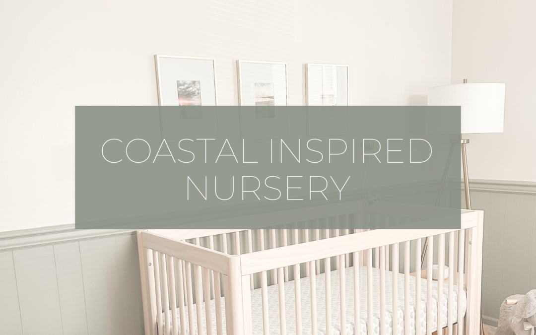 Graham’s Coastal Inspired Nursery Reveal
