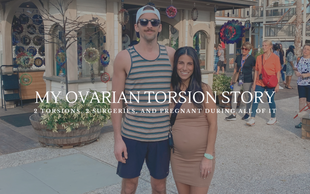 My Ovarian Torsion and Surgery During Pregnancy