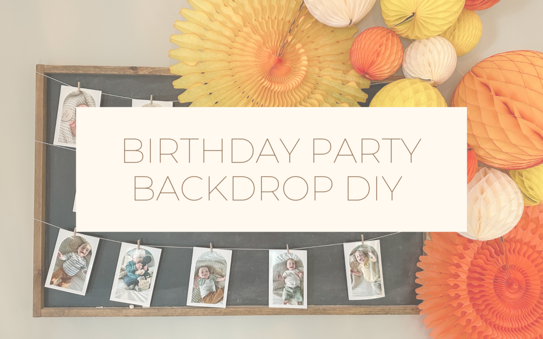 Birthday Party Backdrop DIY